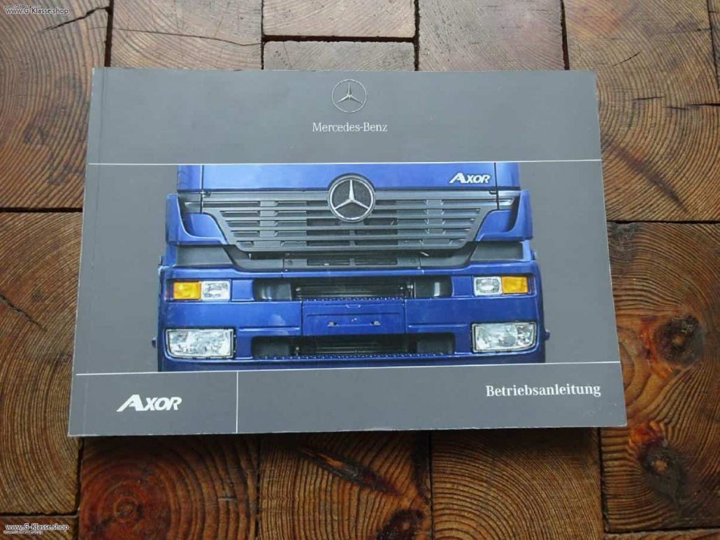 Betriebsanleitung Bedienungsanleitung Mercedes LKW Axor – Willkommen beim  G-Shop24 – Ersatzteile für die G-Klasse